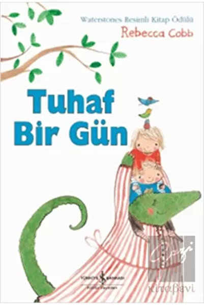 TÜRKİYE İŞ BANKASI KÜLTÜR YAYINLARI Tuhaf Bir Gün