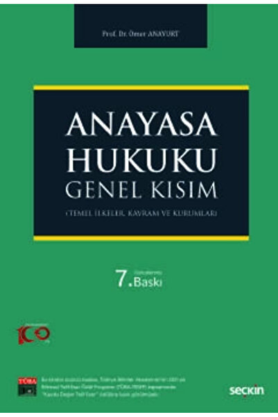 Seçkin Yayıncılık Anayasa Hukuku: Genel Kısım (Temel İlkeler, Kavram ve Kurum...