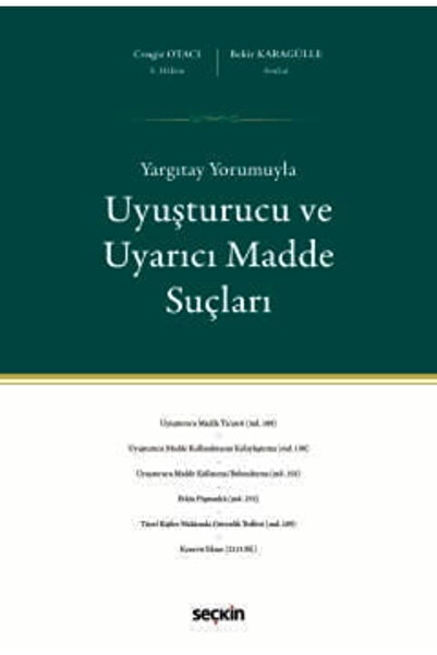 Seçkin Yayıncılık Yargıtay Yorumuyla Uyuşturucu ve Uyarıcı Madde Suçları 1. B...