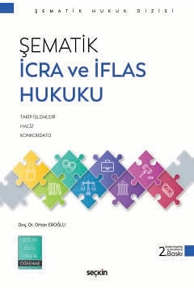Seçkin Yayıncılık Şematik İcra ve İflas Hukuku / Orhan Eroğlu / Seçkin Yayınc...