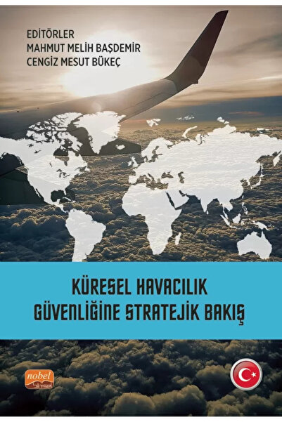 Nobel Bilimsel Eserler Küresel Havacılık Güvenliğine Stratejik Bakış