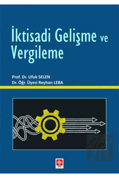 Ekin Yayınevi Iktisadi Gelişme Ve Vergileme Ufuk Selen