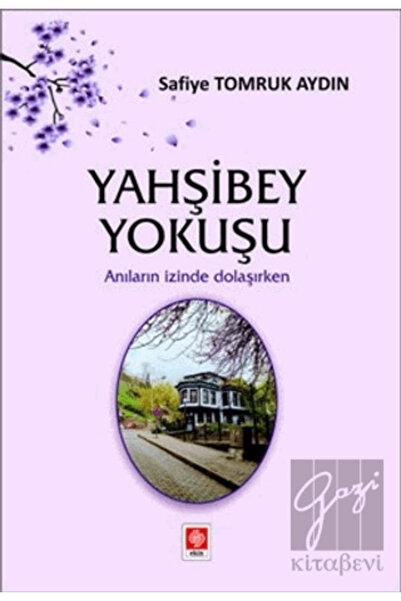 Generic Brand Yahşibey Yokuşu / Safiye Tomruk Aydın / Ekin Basım Yayın / 9786...