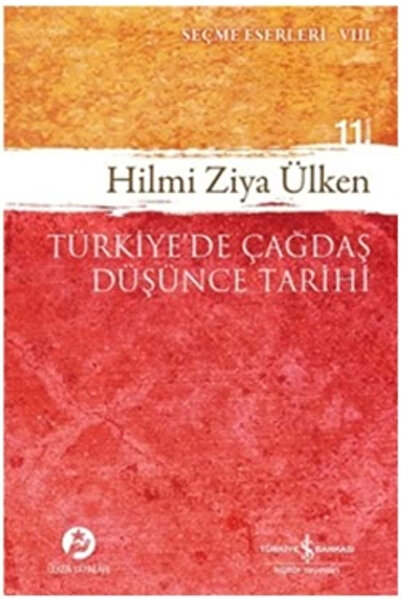 TÜRKİYE İŞ BANKASI KÜLTÜR YAYINLARI Türkiye De Çağdaş Düşünce Tarihi - Hilmi ...