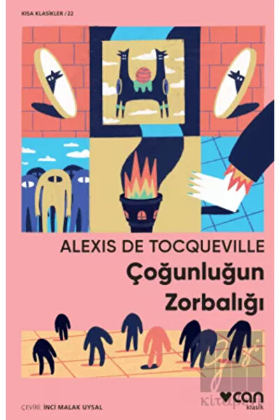 Can Yayınları Çoğunluğun Zorbalığı - Kısa Klasikler 22 - Alexis De Tocqueville -