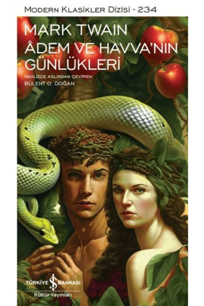 TÜRKİYE İŞ BANKASI KÜLTÜR YAYINLARI Adem ve Havva’nın Günlükleri