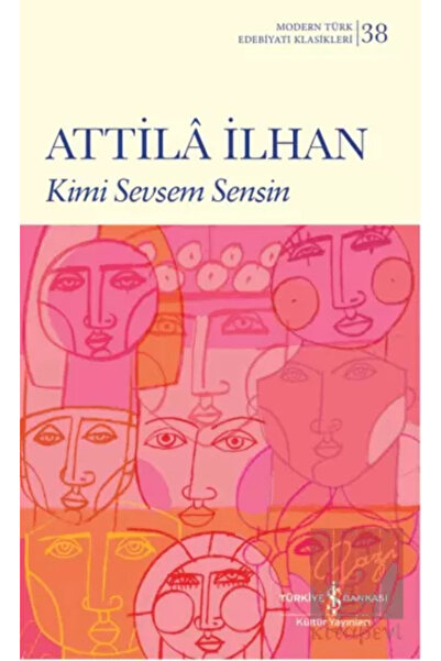 TÜRKİYE İŞ BANKASI KÜLTÜR YAYINLARI Kimi Sevsem Sensin