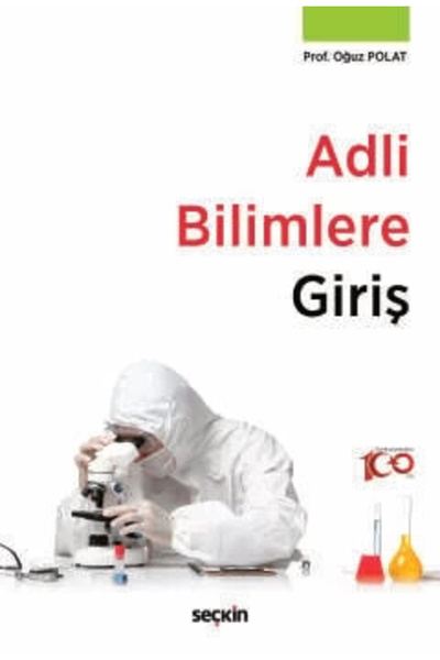 Seçkin Yayıncılık Adli Bilimlere Giriş Prof. Dr. Oğuz Polat