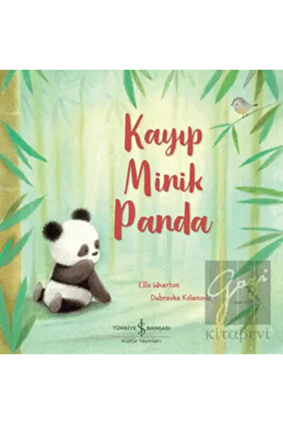 TÜRKİYE İŞ BANKASI KÜLTÜR YAYINLARI Kayıp Minik Panda