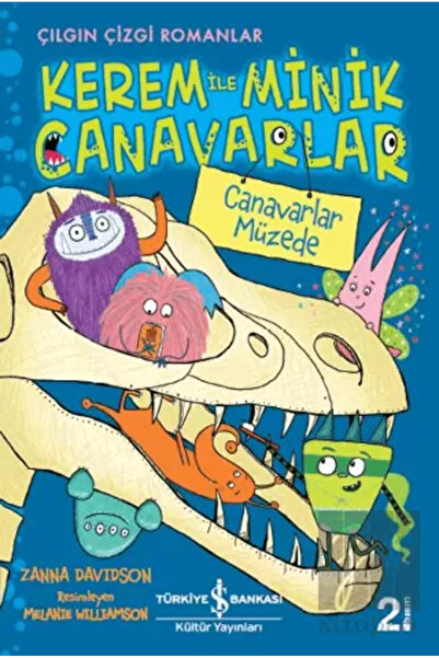 TÜRKİYE İŞ BANKASI KÜLTÜR YAYINLARI Kerem ile Minik Canavarlar – Canavarlar M...