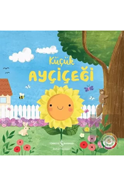TÜRKİYE İŞ BANKASI KÜLTÜR YAYINLARI Küçük Ayçiçeği