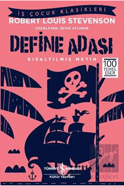 TÜRKİYE İŞ BANKASI KÜLTÜR YAYINLARI Define Adası (Kısaltılmış Metin)