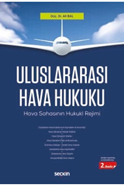 Seçkin Yayıncılık Uluslararası Hava Hukuku Hava Sahasının Hukukî Rejimi 2. Baskı