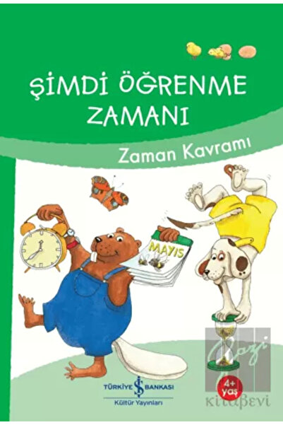 TÜRKİYE İŞ BANKASI KÜLTÜR YAYINLARI Şimdi Öğrenme Zamanı- Zaman Kavramı