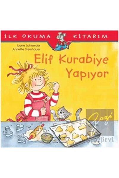 TÜRKİYE İŞ BANKASI KÜLTÜR YAYINLARI İlk Okuma Kitabım Elif Kurabiye Yapıyor
