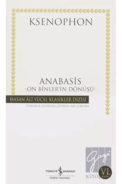 TÜRKİYE İŞ BANKASI KÜLTÜR YAYINLARI Anabasis - On Binler'in Dönüşü