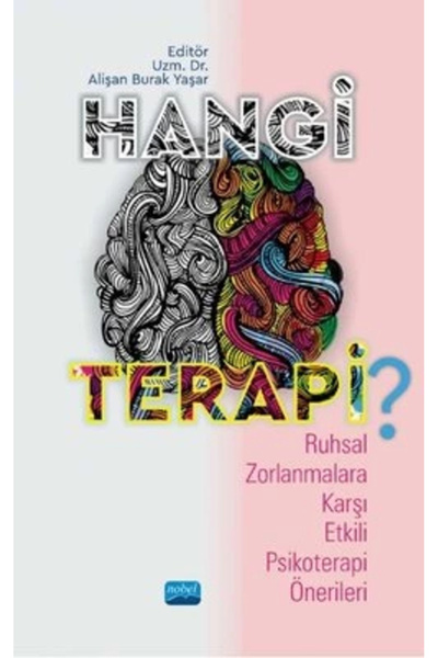 Nobel Akademik Yayıncılık Hangi Terapi? Ruhsal Zorlanmalara Karşı Etkili Psik...