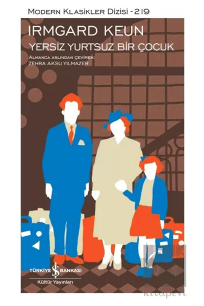 TÜRKİYE İŞ BANKASI KÜLTÜR YAYINLARI Yersiz Yurtsuz Bir Çocuk - Modern Klasikl...