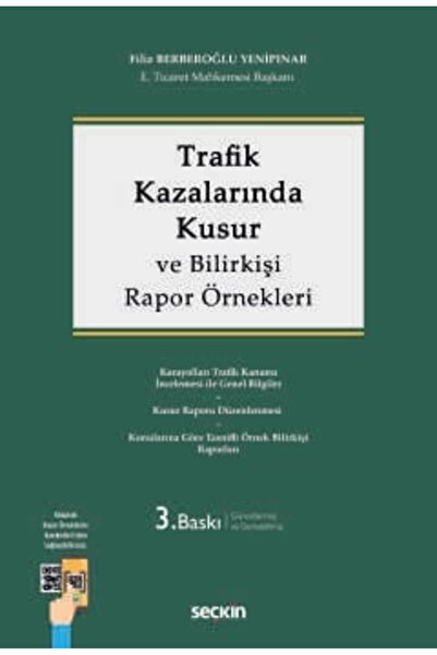 Seçkin Yayıncılık Trafik Kazalarında Kusur ve Bilirkişi Rapor Örnekleri Filiz...