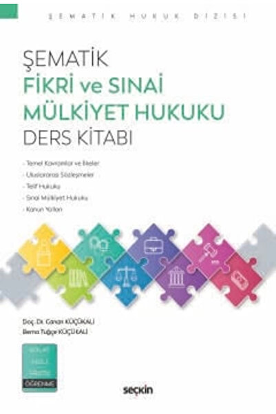 Seçkin Yayıncılık Şematik Fikri ve Sınai Mülkiyet Hukuku<br />Ders Kitabı