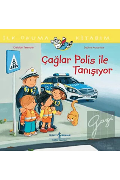 TÜRKİYE İŞ BANKASI KÜLTÜR YAYINLARI Çağlar Polis İle Tanışıyor İlk Okuma Kitabım
