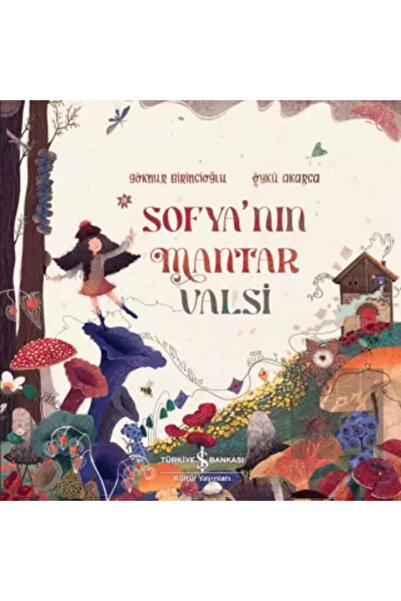 TÜRKİYE İŞ BANKASI KÜLTÜR YAYINLARI *Sofya’nın Mantar Valsi*