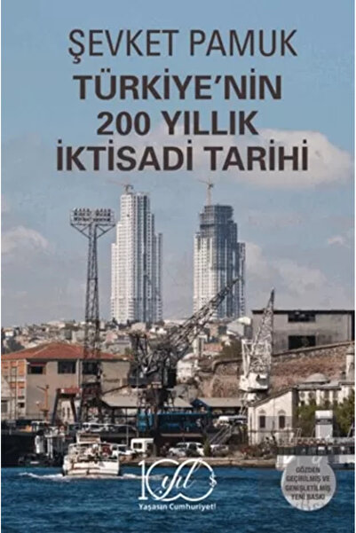 TÜRKİYE İŞ BANKASI KÜLTÜR YAYINLARI Türkiye'nin 200 Yıllık Iktisadi Tarihi / ...