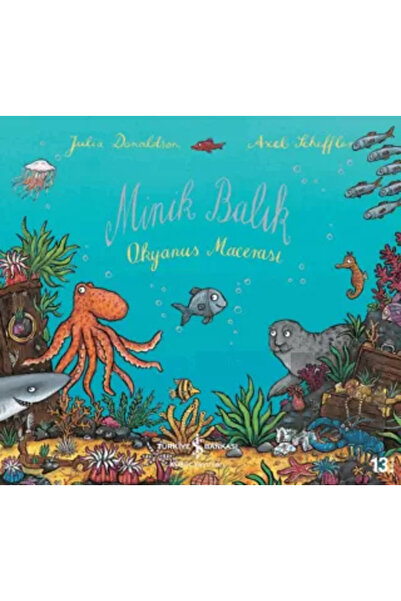 TÜRKİYE İŞ BANKASI KÜLTÜR YAYINLARI Minik Balık Okyanus Macerası Çocuk Masal/...