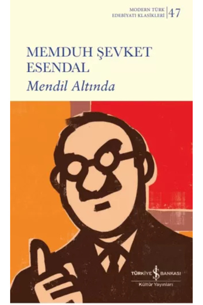 TÜRKİYE İŞ BANKASI KÜLTÜR YAYINLARI Mendil Altında