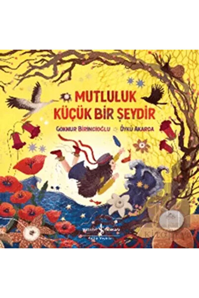 TÜRKİYE İŞ BANKASI KÜLTÜR YAYINLARI Mutluluk Küçük Bir Şeydir