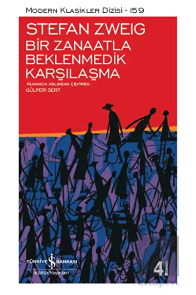 TÜRKİYE İŞ BANKASI KÜLTÜR YAYINLARI Bir Zanaatla Beklenmedik Karşılaşma - Ste...