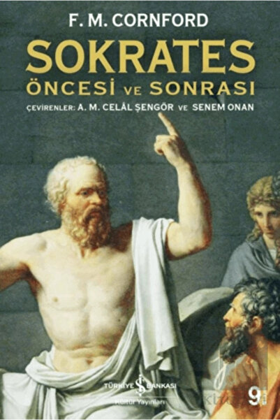 TÜRKİYE İŞ BANKASI KÜLTÜR YAYINLARI Sokrates Öncesi ve Sonrası
