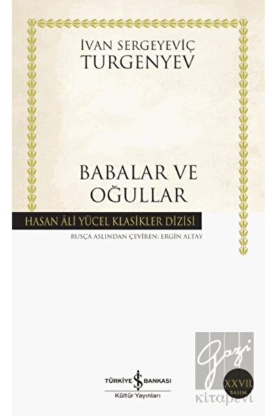 TÜRKİYE İŞ BANKASI KÜLTÜR YAYINLARI Babalar Ve Oğullar Hasan Ali Yücel Klasikler