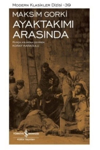 TÜRKİYE İŞ BANKASI KÜLTÜR YAYINLARI Ayaktakımı Arasında