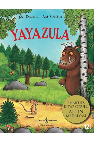 TÜRKİYE İŞ BANKASI KÜLTÜR YAYINLARI Yayazula (the Gruffalo)
