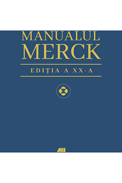 Editura All Merck Manual Ed.20, Dr. Irina-Roxana Crismaru, Dr. Ciprian Deac, Dr. Sorina-Mihaela Dumbrava