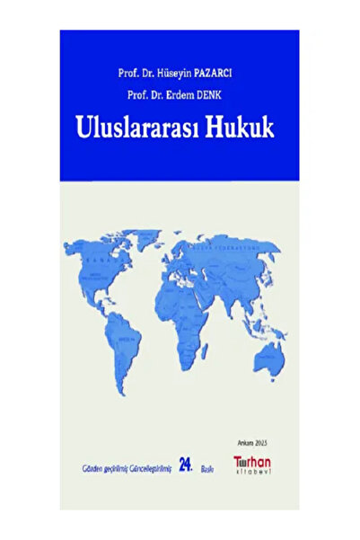 Turhan Kitabevi Uluslararası Hukuk - Hüseyin Pazarcı