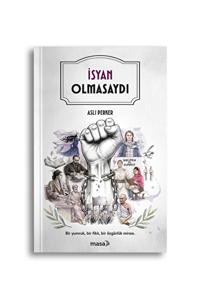Masa Kitap Aslı Perker - İsyan Olmasaydı