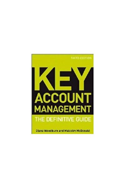 John Wiley And Sons Ltd Key Account Management: The Definitive Guide 3rd e