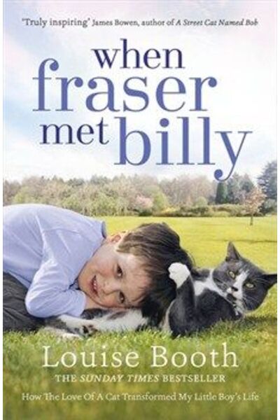 Hodder Când Fraser l-a întâlnit pe Billy: Cum dragostea unei pisici i-a trans...