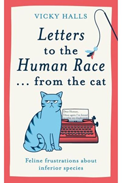 Cassell Scrisori către rasa umană… de la pisică: Frustrări feline legate de s...
