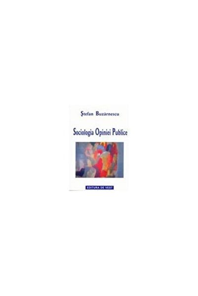 Editura de Vest Sociologia opiniei publice, Stefan Buzarnescu