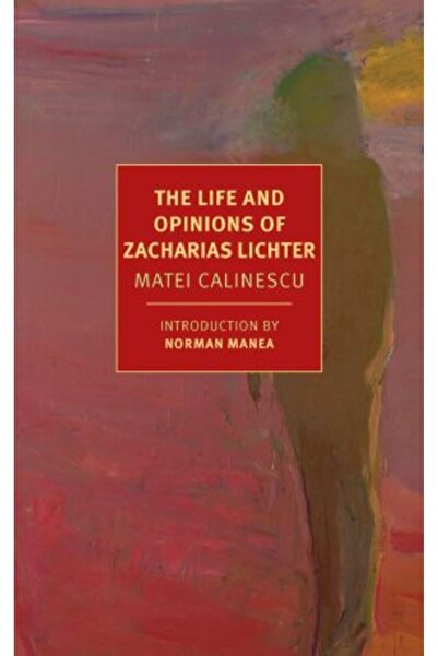 New York Review Of Books Life and Opinions of Zacharias Lichter