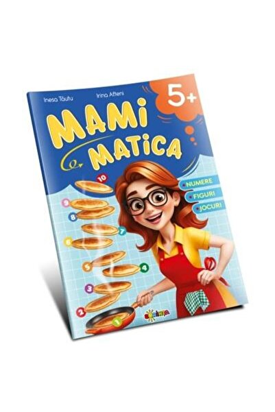 Editura Dorinta Mamimatica 5+. Numere, figuri, jocuri, Inesa Tautu