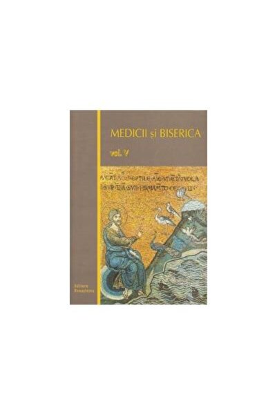 Editura Renasterea Medicii si Biserica. Vol. V
