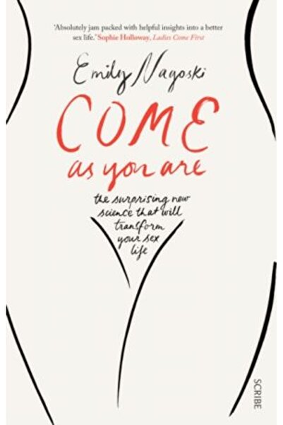 Scribe UK Come as You Are: the bestselling guide to the new science that will transform your life