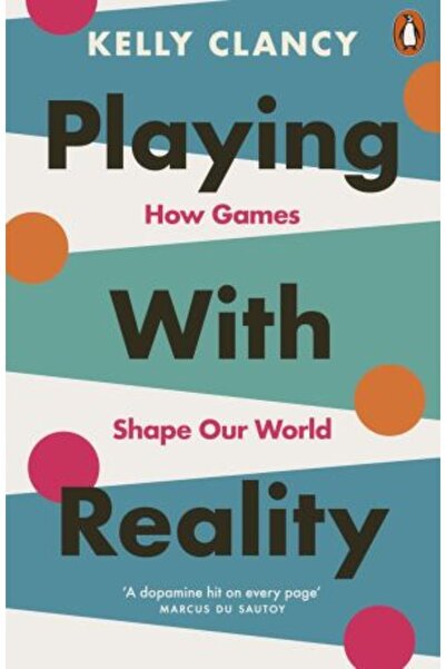 PENGUİN Playing with Reality: How Games Shape Our World