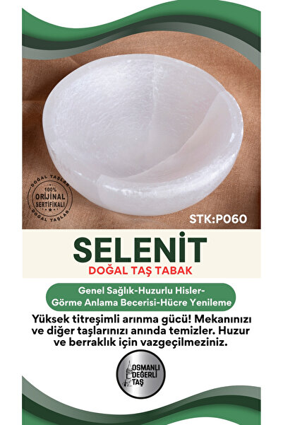 OSMANLI DEĞERLİ TAŞ Sertifikalı Selenit Doğal Taş Yuvarlak Tabak No:1 P060