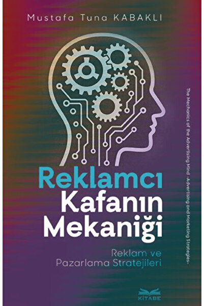 Reklamcı Kafanın Mekaniği / Mustafa Tuna Kabaklı / / 9786255654120