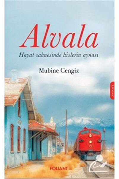 Foliant Yayınları Alvala & Hayat Sahnesinde Hislerin Aynısı